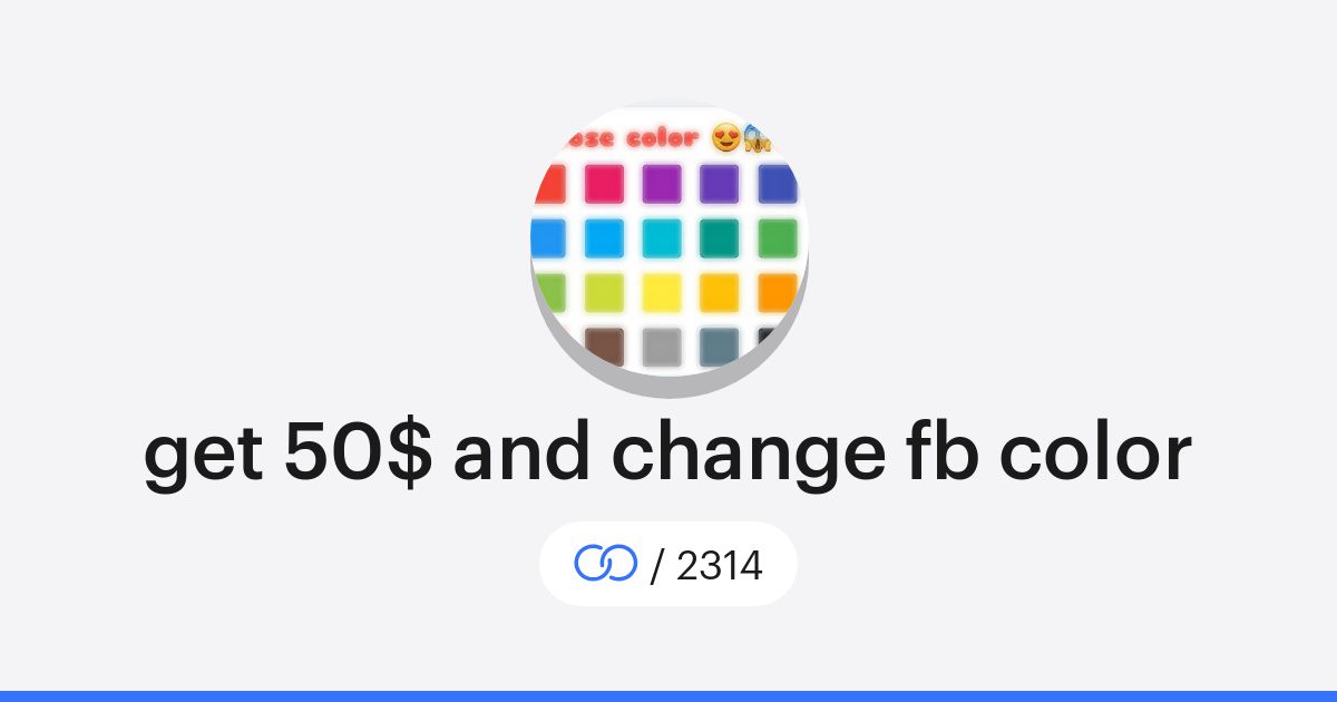 get 50$ and change fb color (/2314) · solo.to