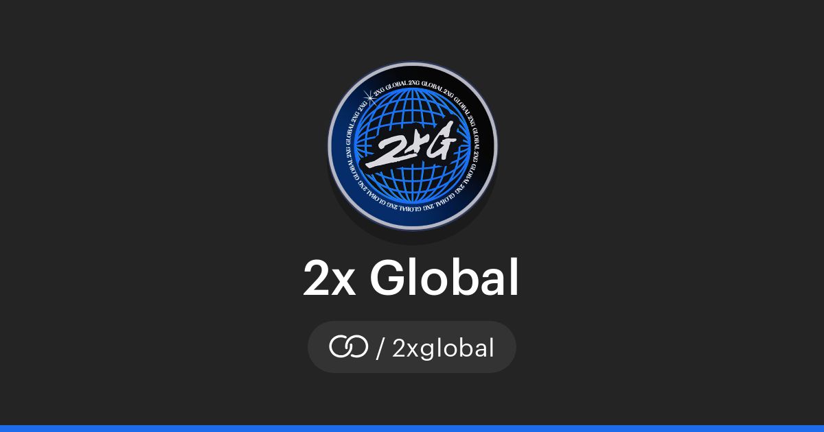 2x Global (/2xglobal) · solo.to