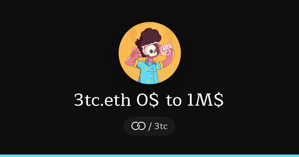 3tc.eth 0$ to 1M$ (/3tc) · solo.to