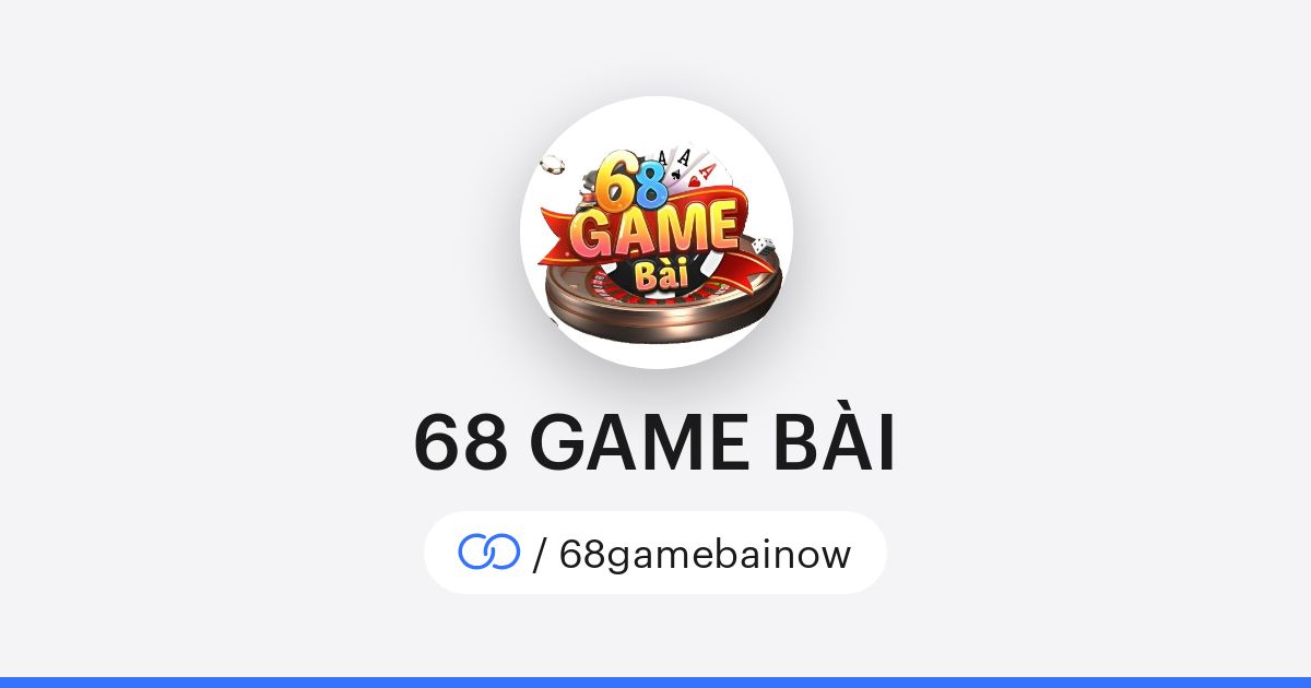 68 GAME BÀI (/68gamebainow) · solo.to