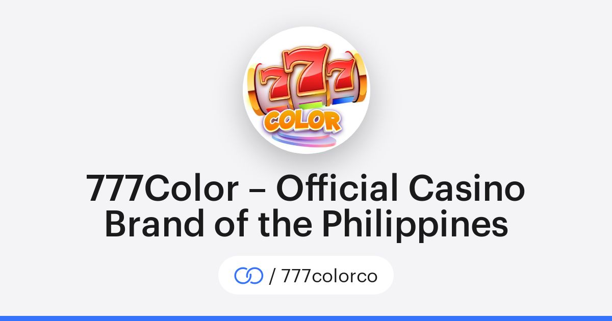 777Color – Official Casino Brand of the Philippines (/777colorco) · solo.to