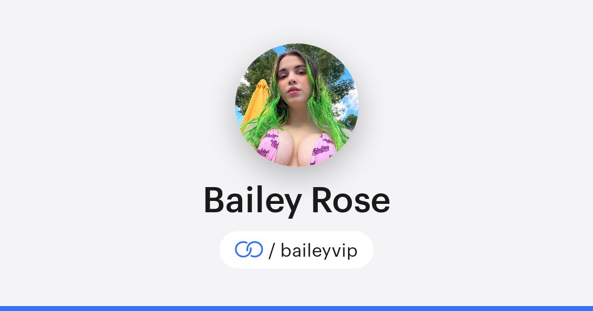 Baileyrose.irl Onlyfans Leak