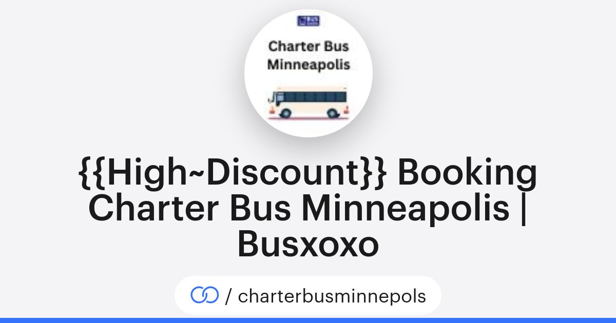 {{High~Discount}} Booking Charter Bus Minneapolis | Busxoxo (/charterbusminnepols) · solo.to