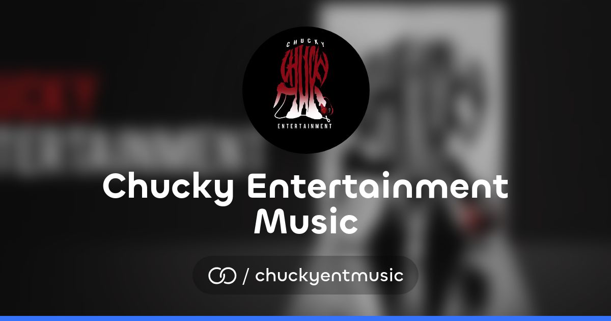 Chucky Entertainment Music (/chuckyentmusic) · solo.to