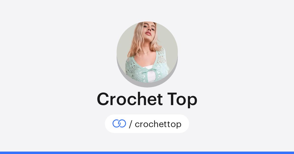 Crochet Top (/crochettop) · solo.to