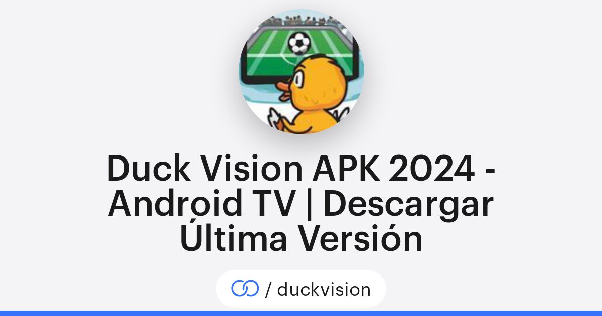 Duck Vision APK 2024 - Android TV | Descargar Última Versión ...