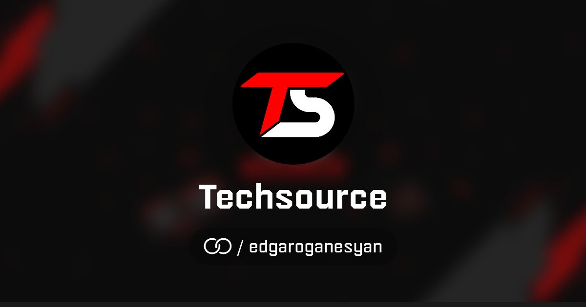 Techsource (/edgaroganesyan) · solo.to