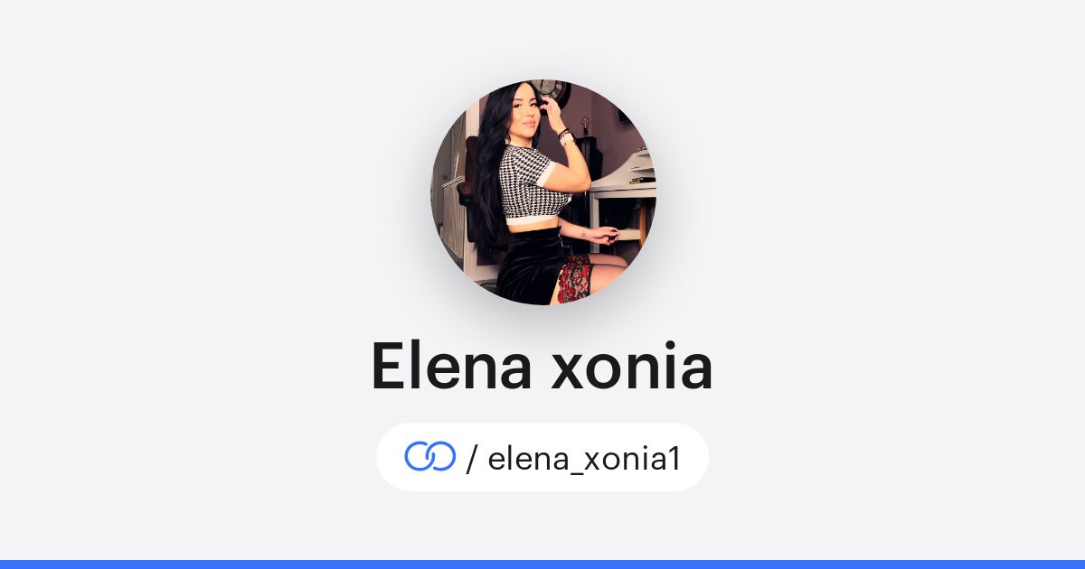 Elena xonia (/elena_xonia1) · solo.to