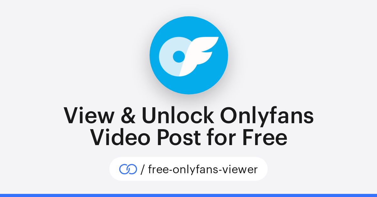 View & Unlock Onlyfans Video Post for Free (/free onlyfans viewer