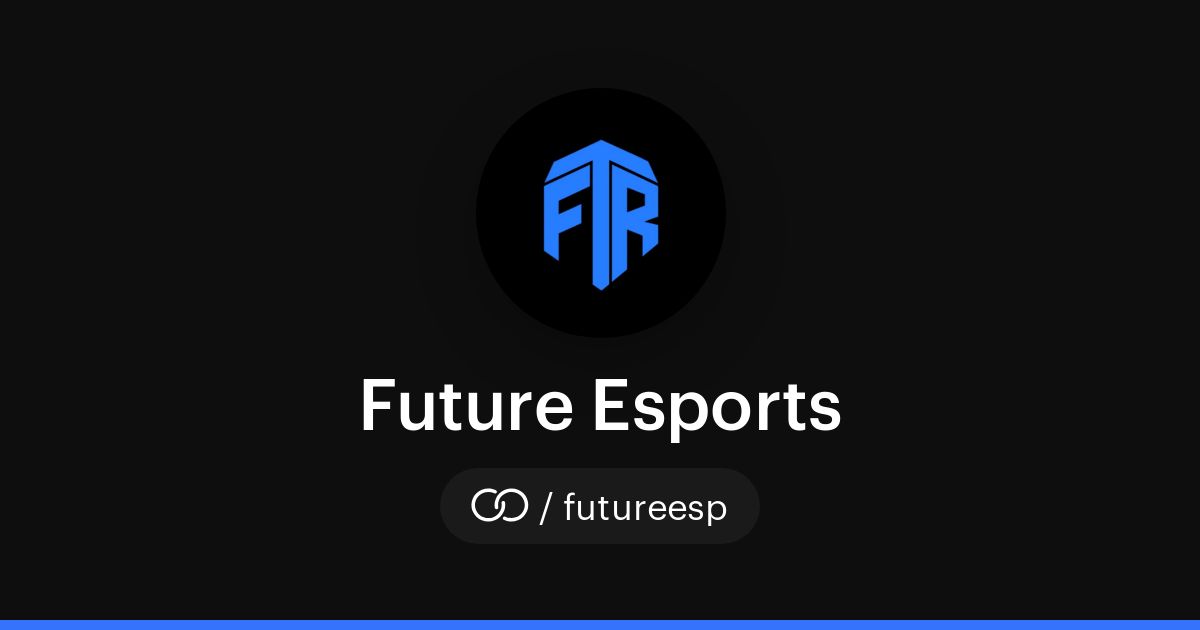 Future Esports (/futureesp) · solo.to