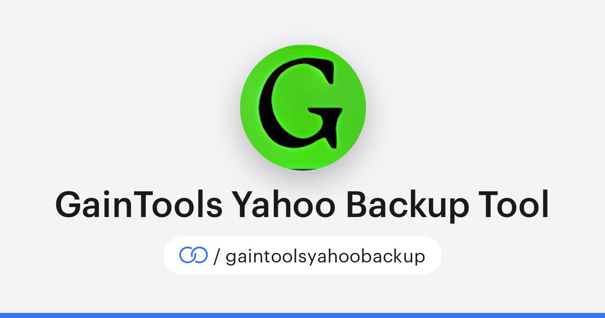 GainTools Yahoo Backup Tool (/gaintoolsyahoobackup) · solo.to