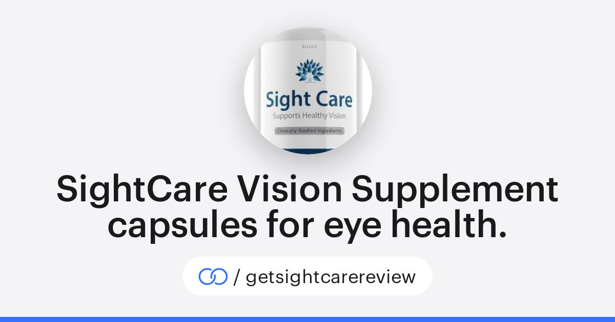 SightCare Vision Supplement capsules for eye health. (/getsightcarereview) · solo.to