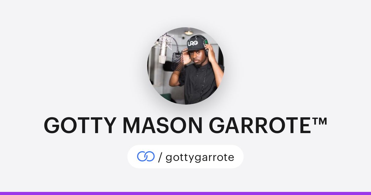 GOTTY MASON GARROTE™️ (/gottygarrote) · solo.to