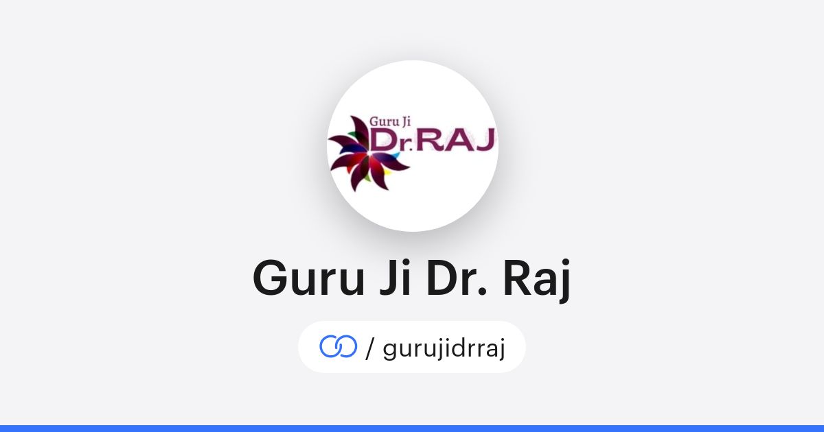 Ga Ru Raj Guru Ji Dr. Raj (/gurujidrraj) · solo.to