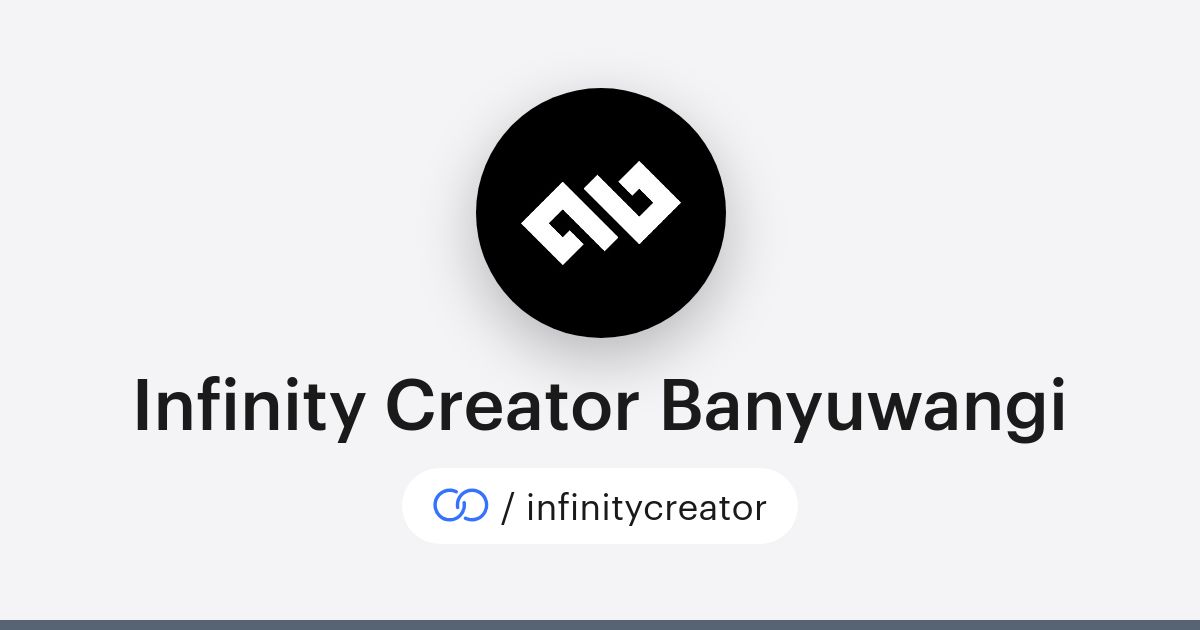 Infinity Creator Banyuwangi (/infinitycreator) · solo.to