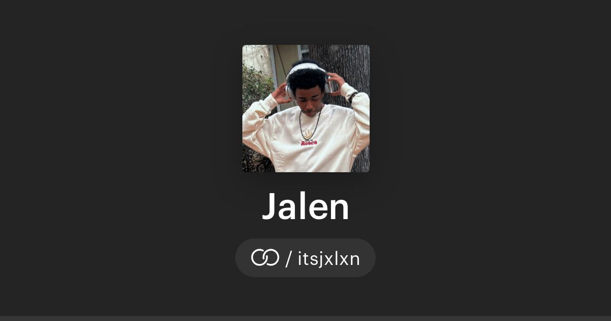Jalen (/itsjxlxn) · solo.to