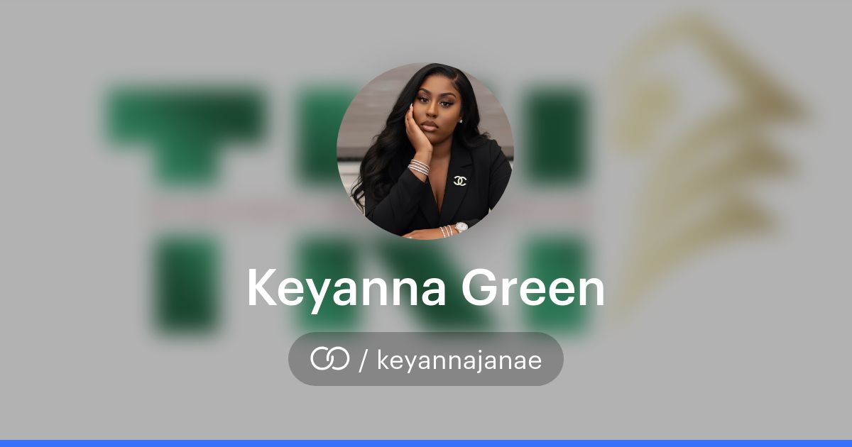 Keyaunna Letters Keyanna Green (/keyannajanae) · solo.to