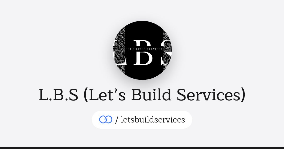 L.B.S (Let’s Build Services) (/letsbuildservices) · solo.to