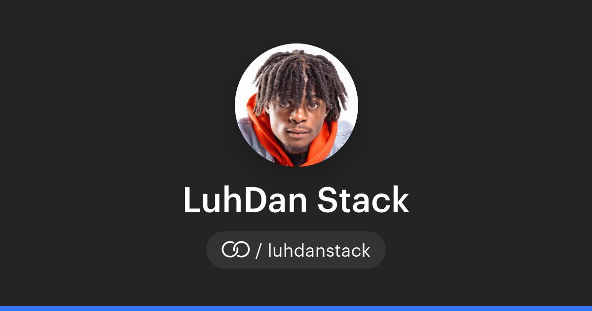 LuhDan Stack (/luhdanstack) · solo.to