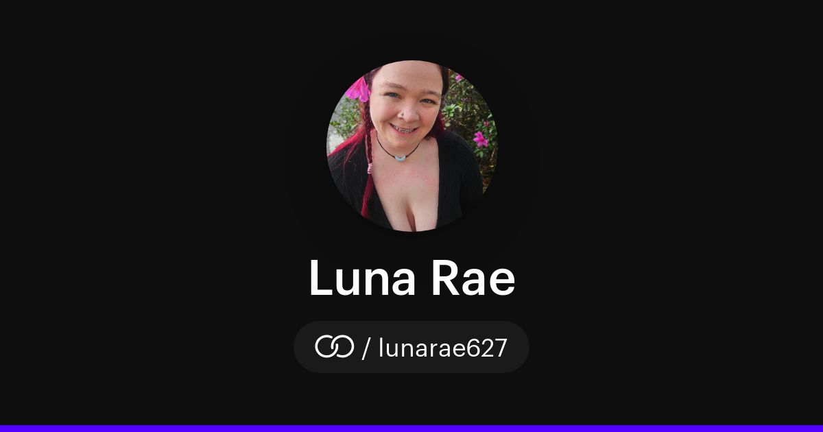 Luna Rae (/lunarae627) · solo.to