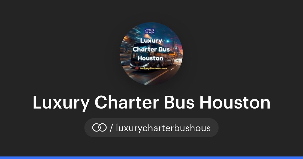 Luxury Charter Bus Houston (/luxurycharterbushous) · solo.to