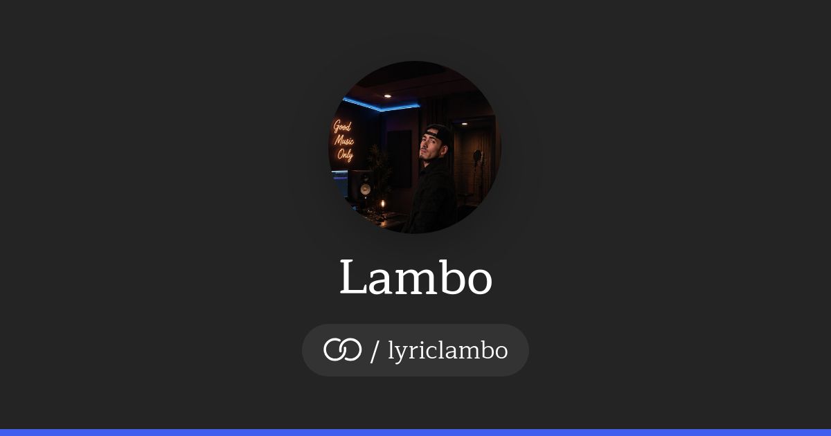 Lambo (/lyriclambo) · solo.to