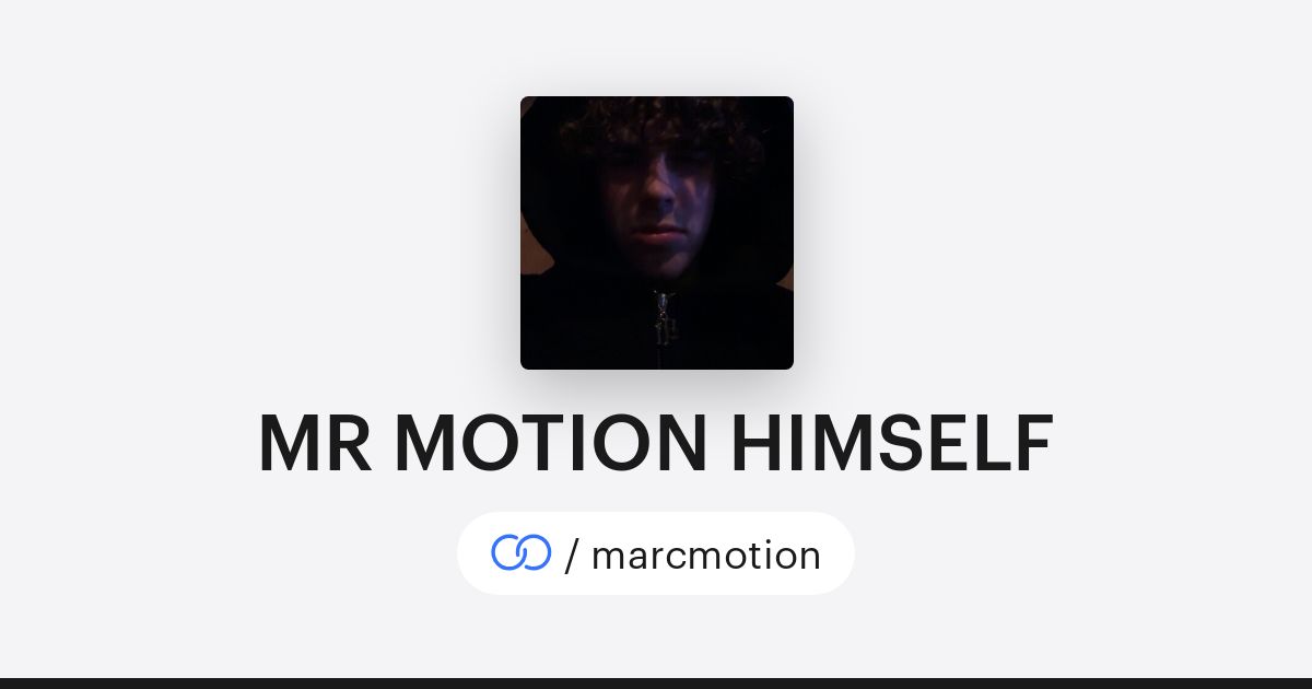 MR MOTION HIMSELF (/marcmotion) · solo.to