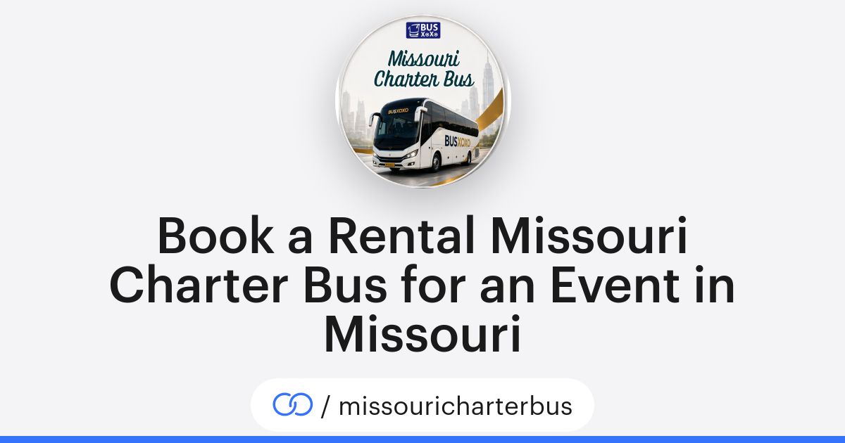 Book a Rental Missouri Charter Bus for an Event in Missouri (/missouricharterbus) · solo.to