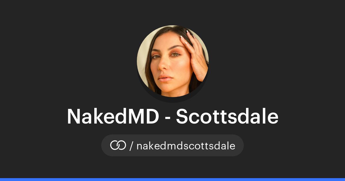NakedMD - Scottsdale (/nakedmdscottsdale) · solo.to