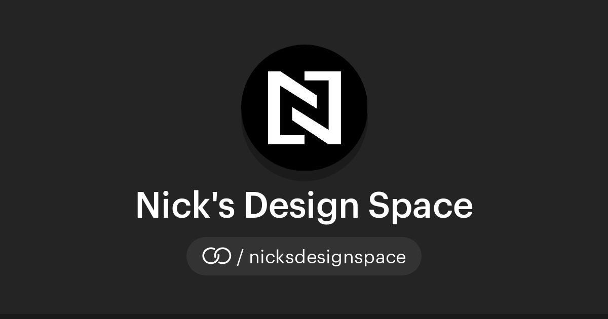 Nick Simple Design Nick's Design Space (/nicksdesignspace) · solo.to