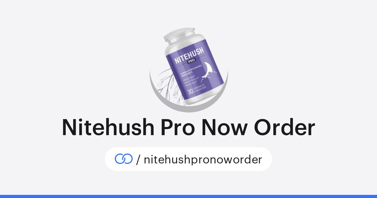 Nitehush Pro Now Order (/nitehushpronoworder) · solo.to
