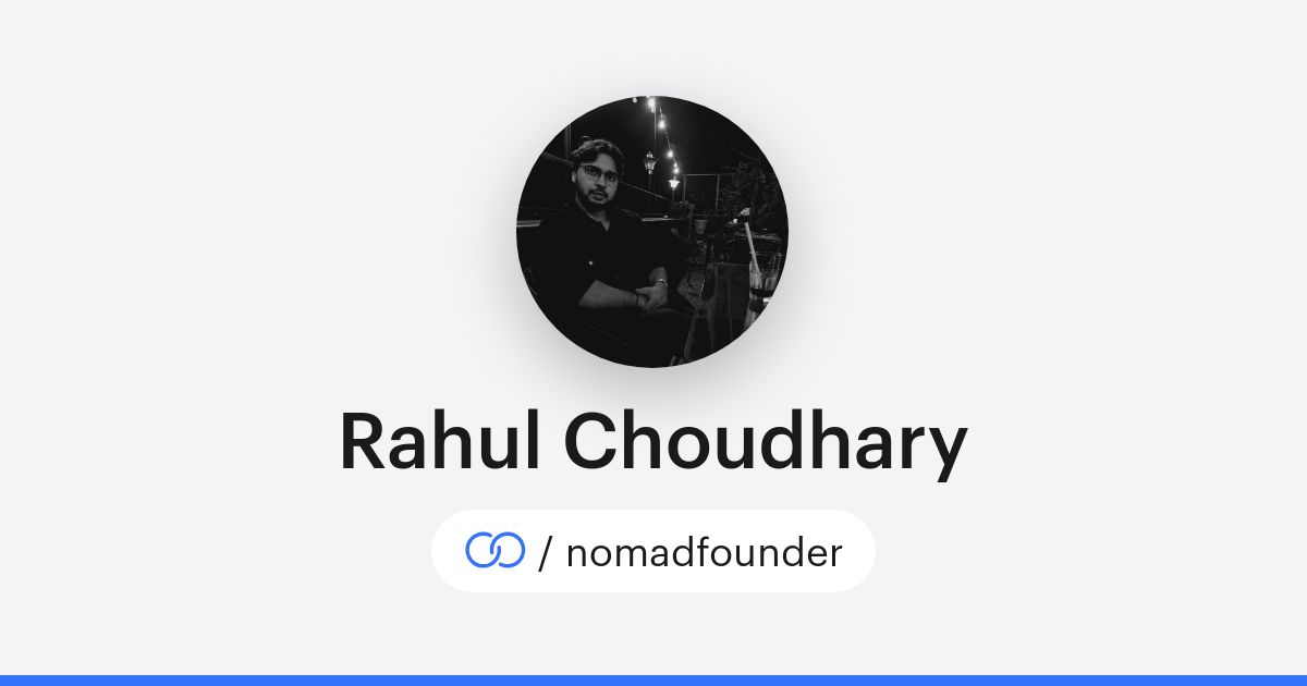 Rahul Choudhary (/nomadfounder) · solo.to