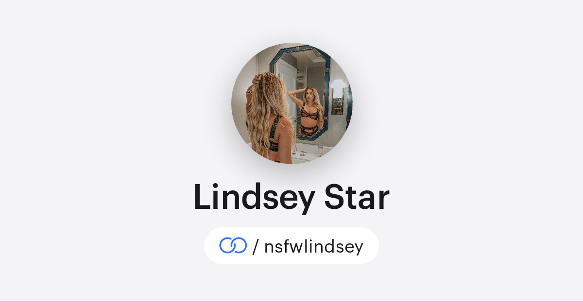 Lindsey Star (/nsfwlindsey) · solo.to