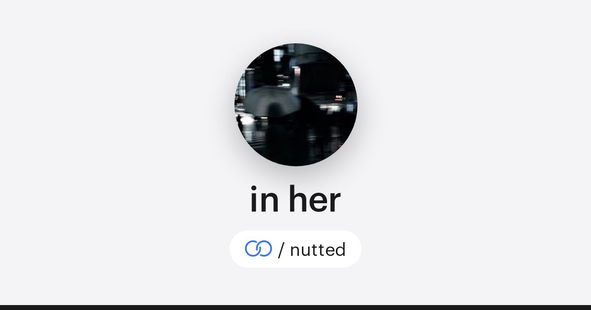 in her (/nutted) · solo.to