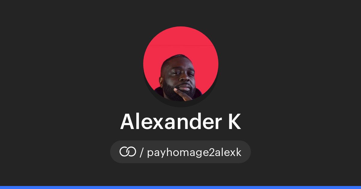 Alexander K (/payhomage2alexk) · solo.to