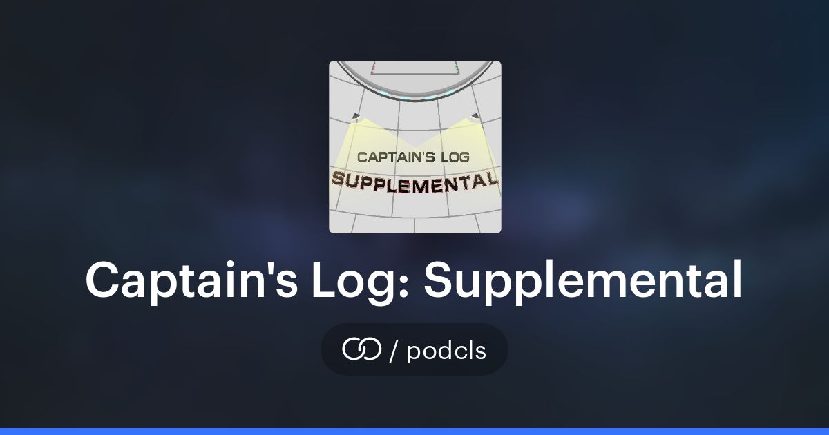 Captain's Log: Supplemental (/podcls) · solo.to