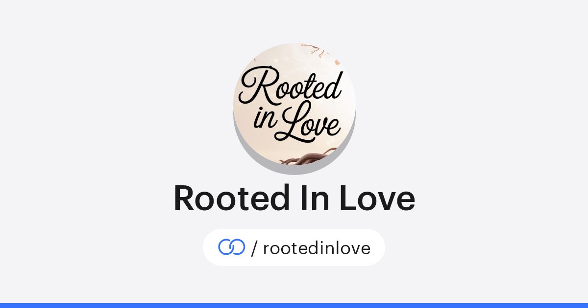 Rooted In Love (/rootedinlove) · solo.to