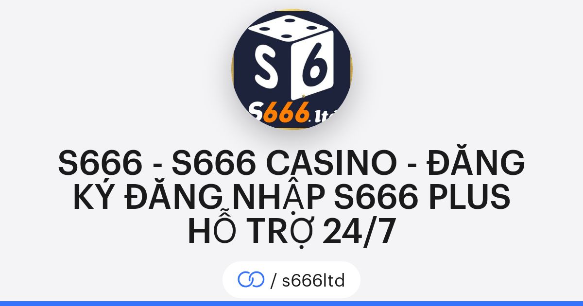 Khám Phá Thế Giới S666 Đăng Nhập - Tận Hưởng Trải Nghiệm Game Đỉnh Cao
