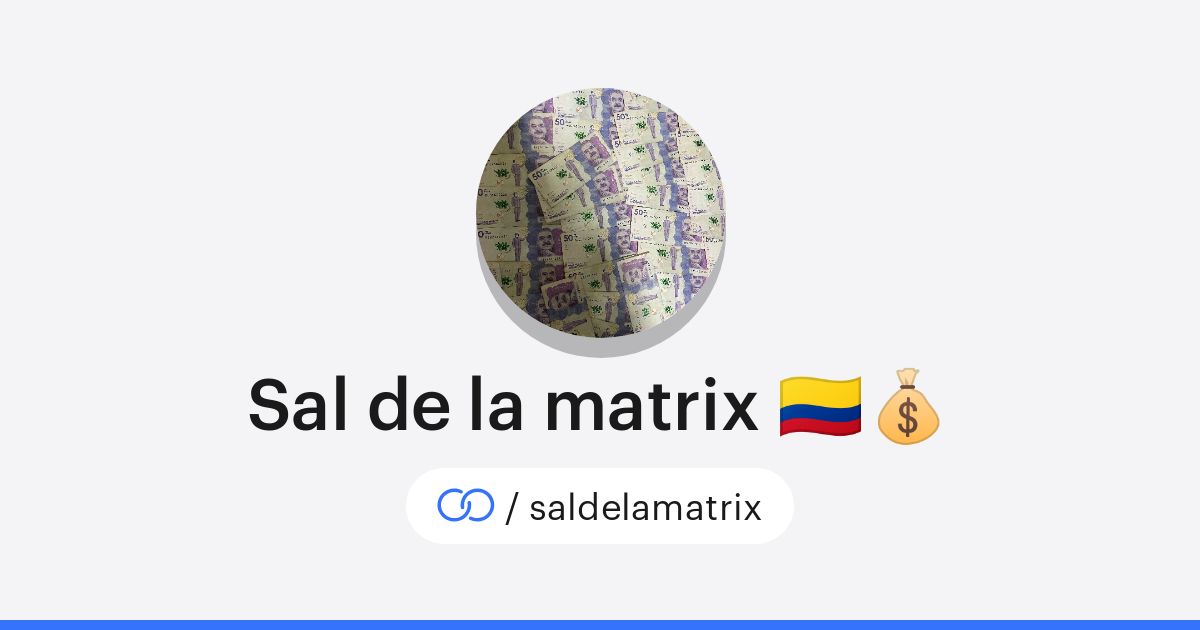 Sal de la matrix 🇨🇴💰 (/saldelamatrix) · solo.to