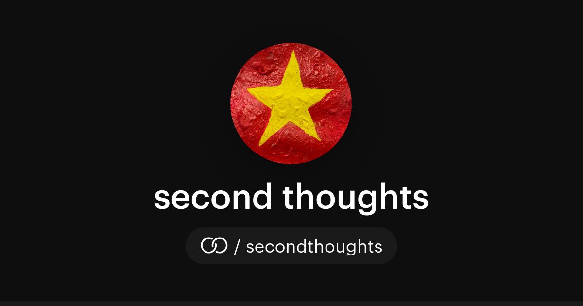 second thoughts (/secondthoughts) · solo.to