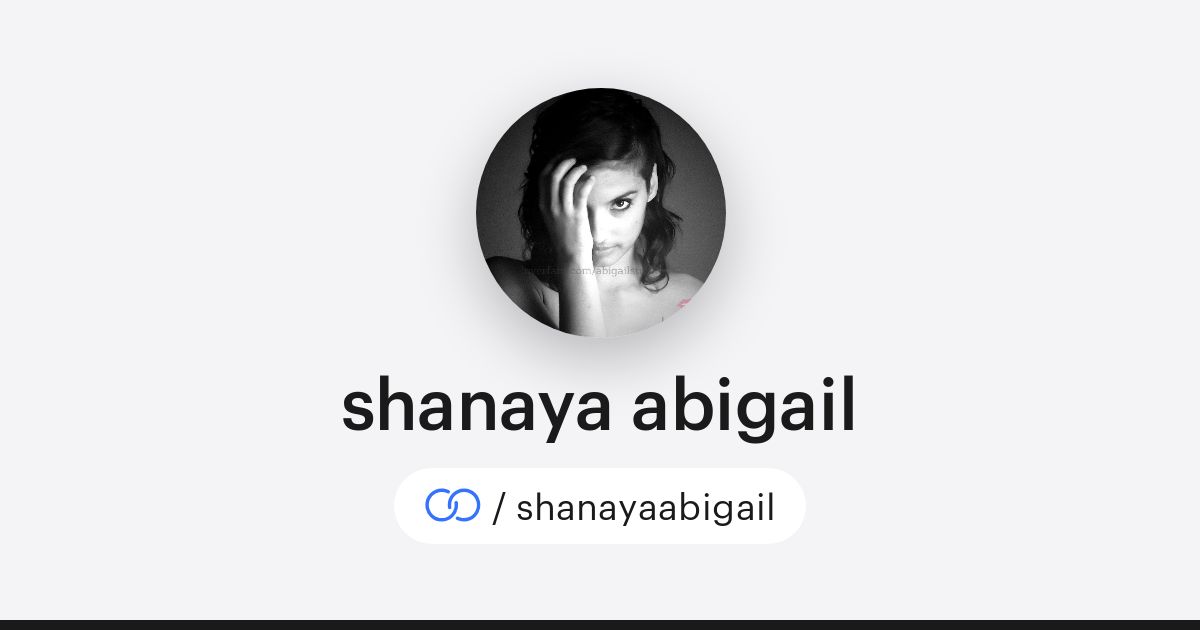 shanaya abigail (/shanayaabigail) · solo.to