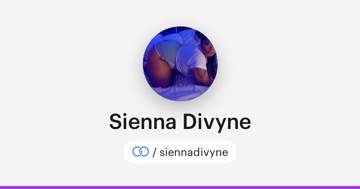 Sienna Divyne (/siennadivyne) · solo.to