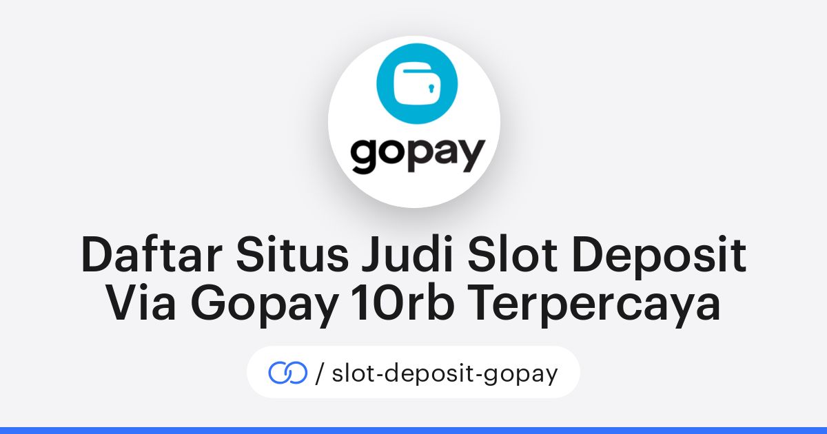 situs slot deposit gopay terpercaya
