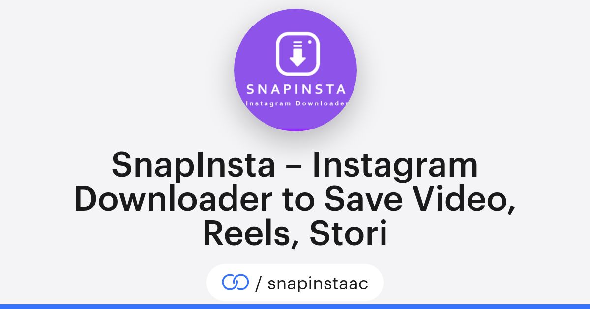 SnapInsta – Instagram Downloader to Save Video, Reels, Stori ...