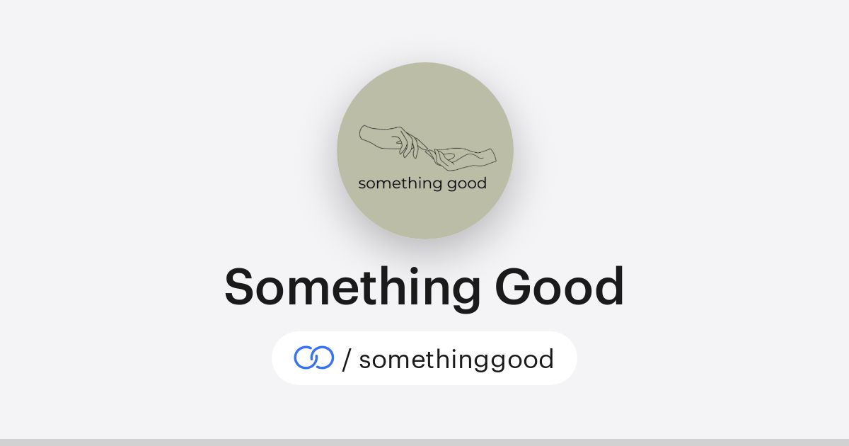 Something Good (/somethinggood) · solo.to