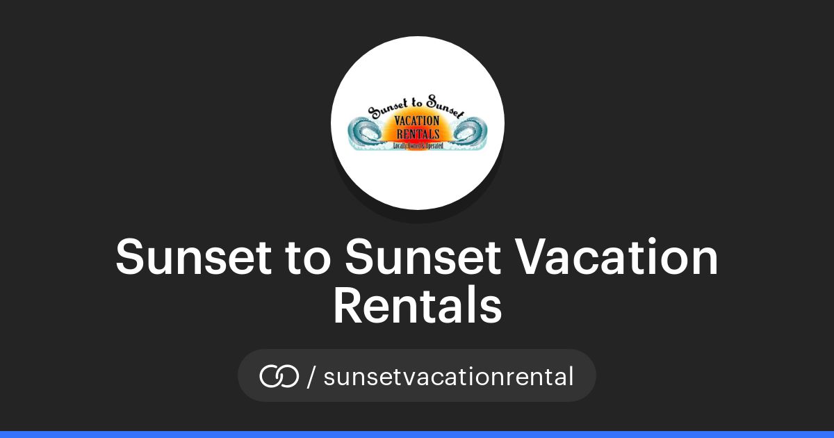 Sunset to Sunset Vacation Rentals (/sunsetvacationrental) · solo.to