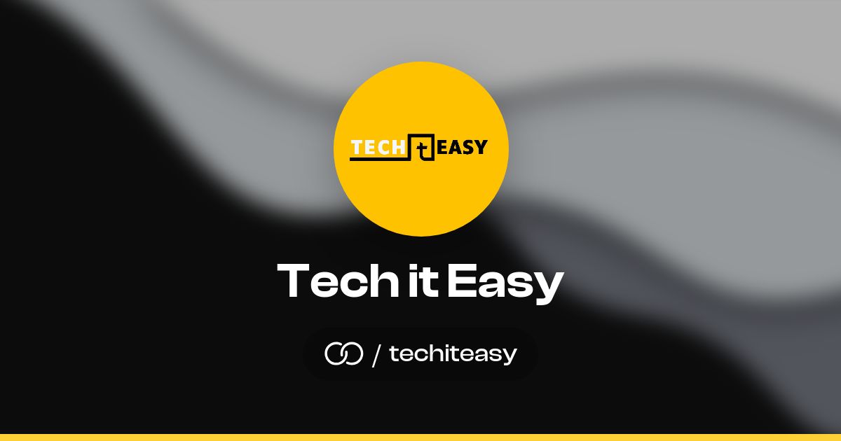 Tech it Easy (/techiteasy) · solo.to