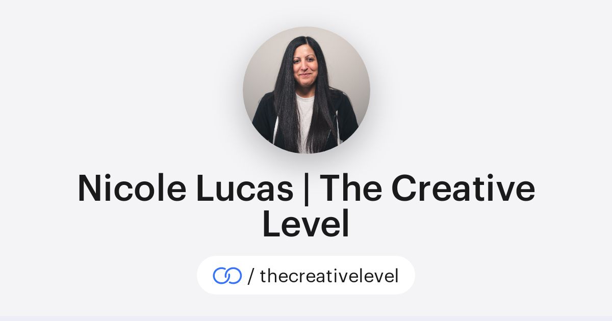 Nicole Lucas | The Creative Level (/thecreativelevel) · solo.to