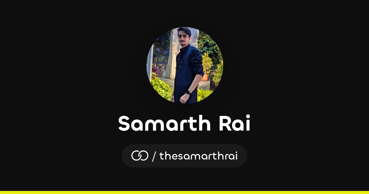 Samarth Rai (/thesamarthrai) · solo.to
