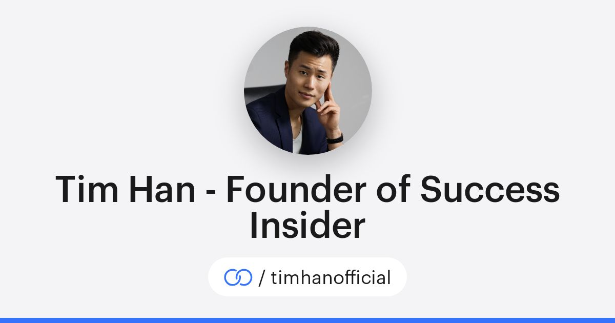 Tim Han - Founder of Success Insider (/timhanofficial) · solo.to